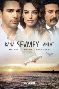 Подробнее о турецком сериале «Расскажи мне, как любить»